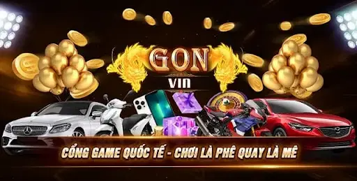 Đa dạng các trò chơi đẳng cấp tại Gon Vin