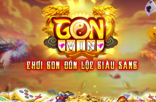 Gon Vin – Đẳng Cấp Game Thời Thượng – Link Tải Gon.Vin Nhận CODE 100K