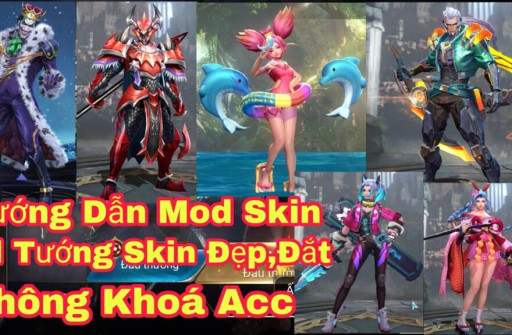 Mod Skin Liên Quân Mobile 2024 - Ứng Dụng Mod Skin Cho Game Thủ